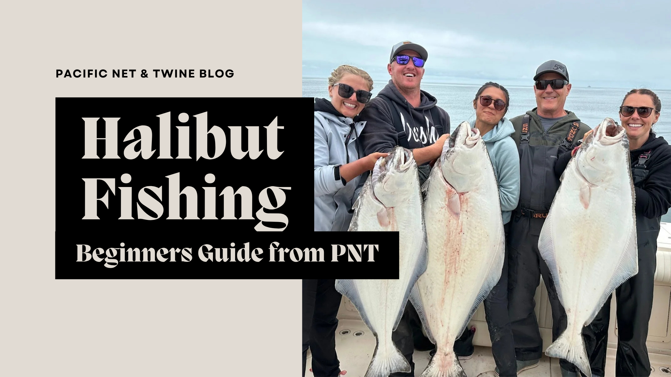 Beginner’s Guide to Halibut Fishing in BC | Pacific Net & Twine